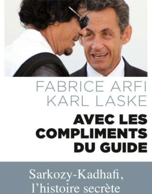« Avec les compliments du Guide », de Fabrice Arfi et Karl Laske, Fayard, 391 pages, 20 euros.
