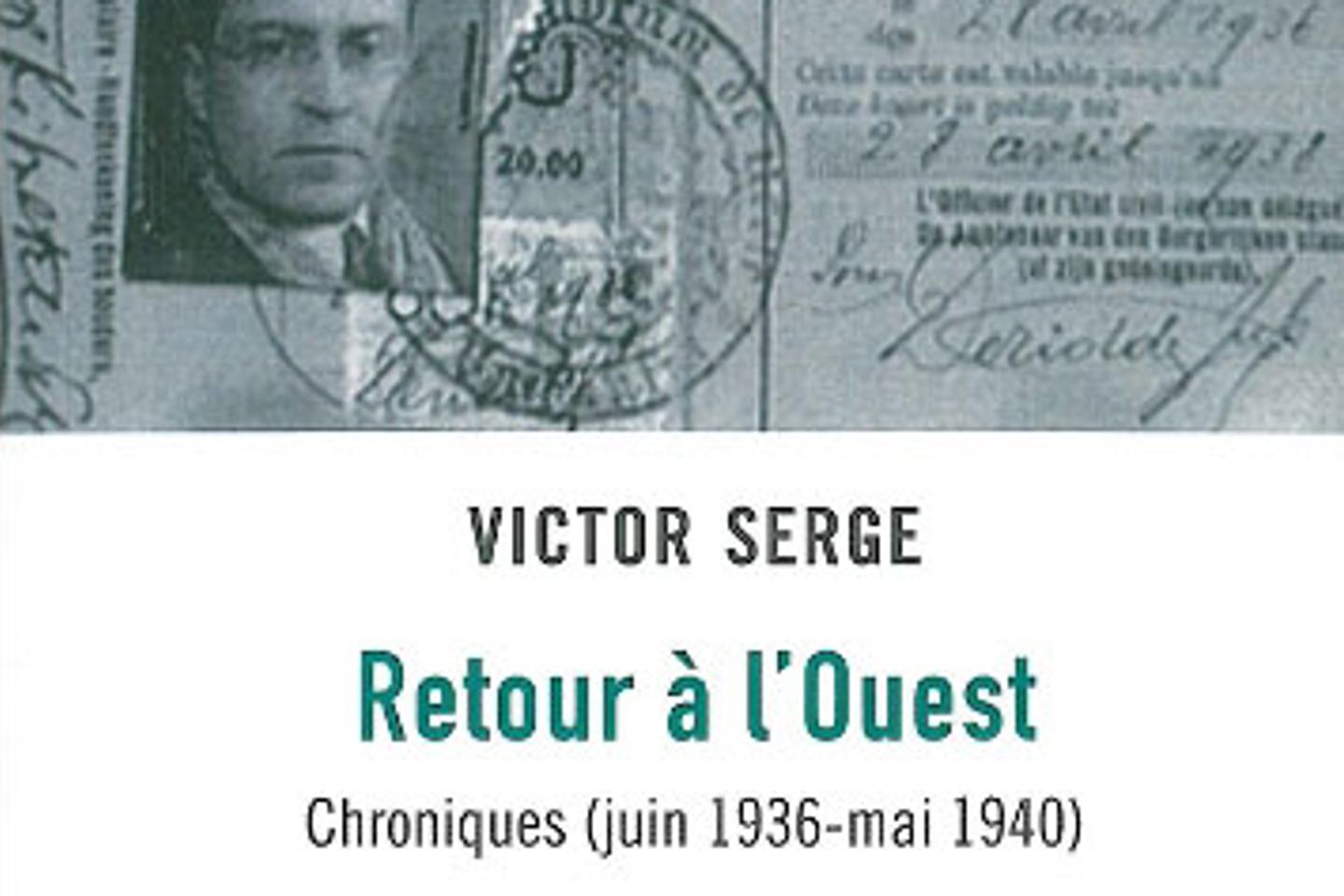 « Retour à l’Ouest » Victor Serge, la conscience de minuit