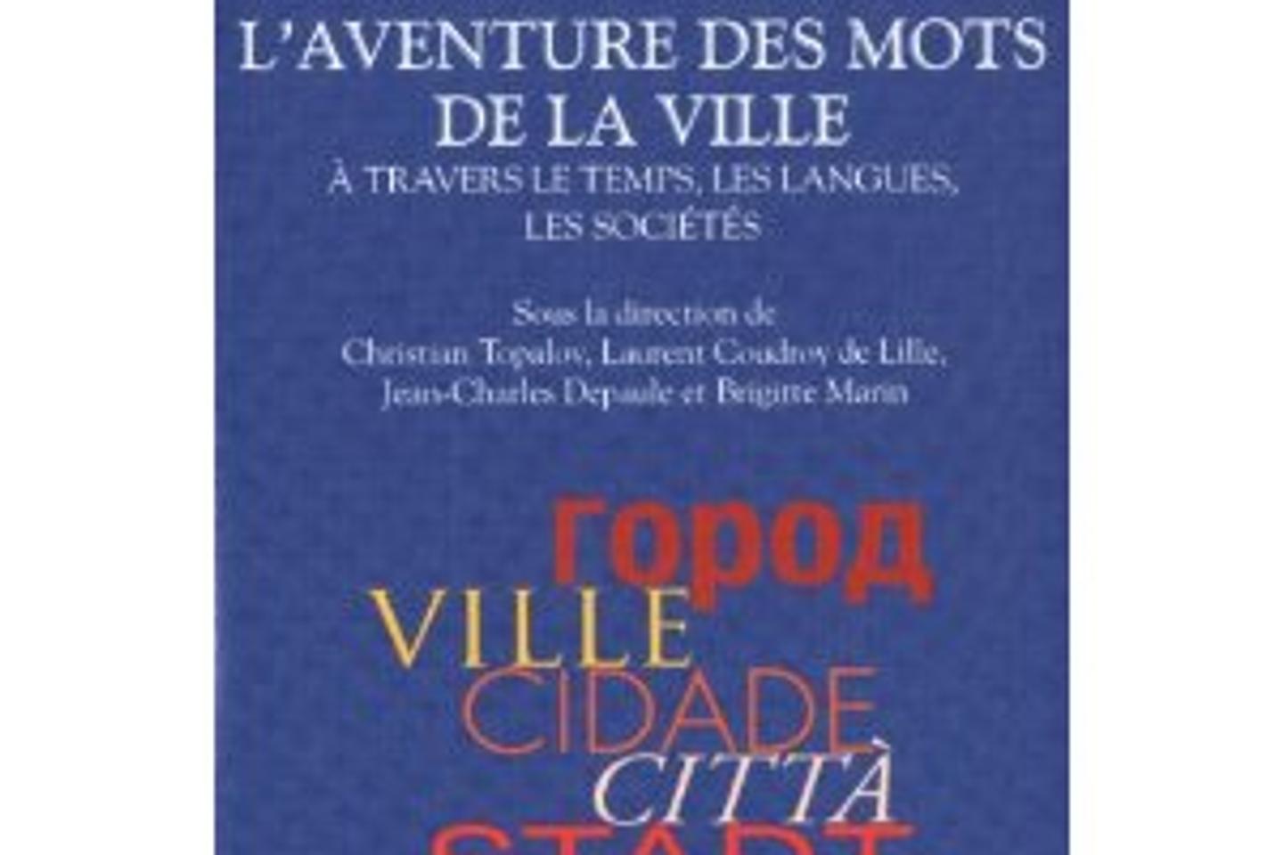 "L'Aventure des mots de la ville", un dictionnaire urbain