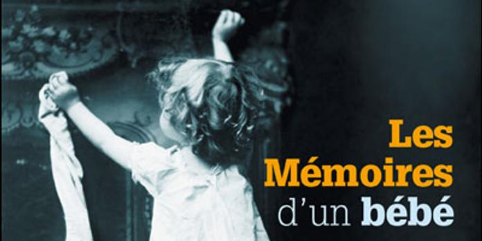 Les Memoires D Un Bebe Un Siecle D Education De L Enfant De Pasteur A Dolto De Rene Jean Bouyer Le Corps Mysterieux De L Enfant