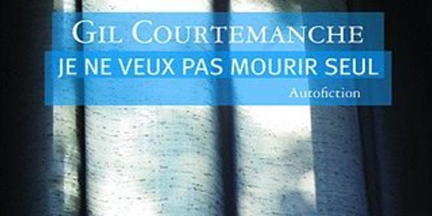 "Je ne veux pas mourir seul", de Gil Courtemanche un genre qui s