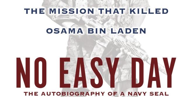 Ce livre, le premier témoignage direct d'un membre de l'opération qui a tué Ben Laden au Pakistan, prend l'administration américaine au dépourvu. 