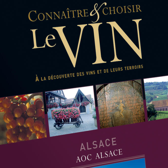 « Connaître et choisir le vin », volume n° 5 : Alsace. Une collection « Le Monde » - Hachette