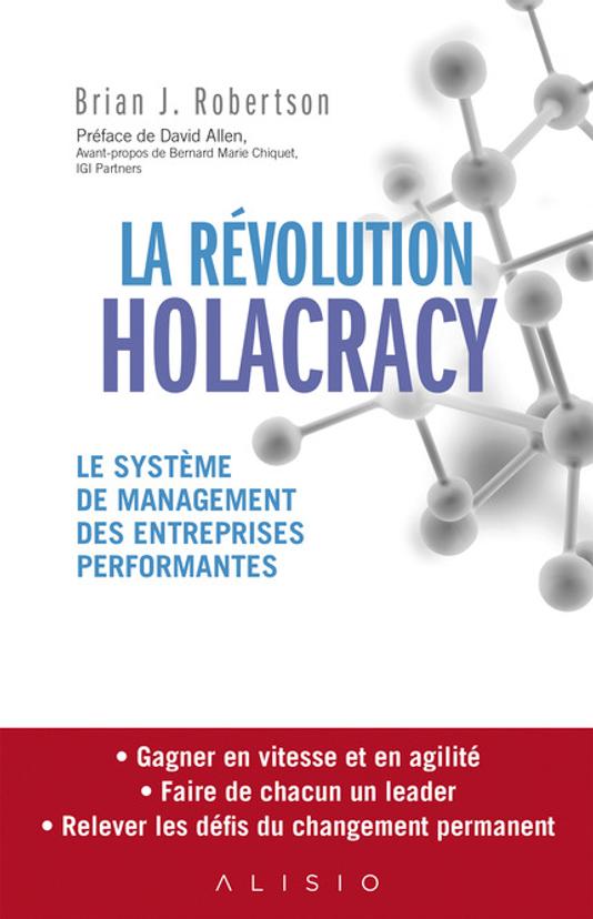RÃ©sultat de recherche d'images pour "la RÃ©volution Holacracy: le systÃ¨me de management des entreprises performantes"