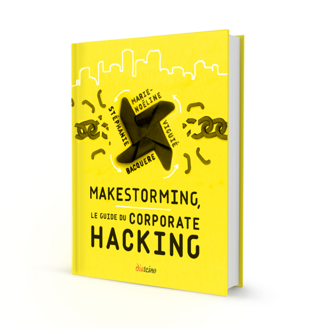 « Makestorming. Le guide du corporate hacking », de Stéphanie Bacquere et Marie-Noéline Viguié (Diateino, 198 pages, 24 euros).