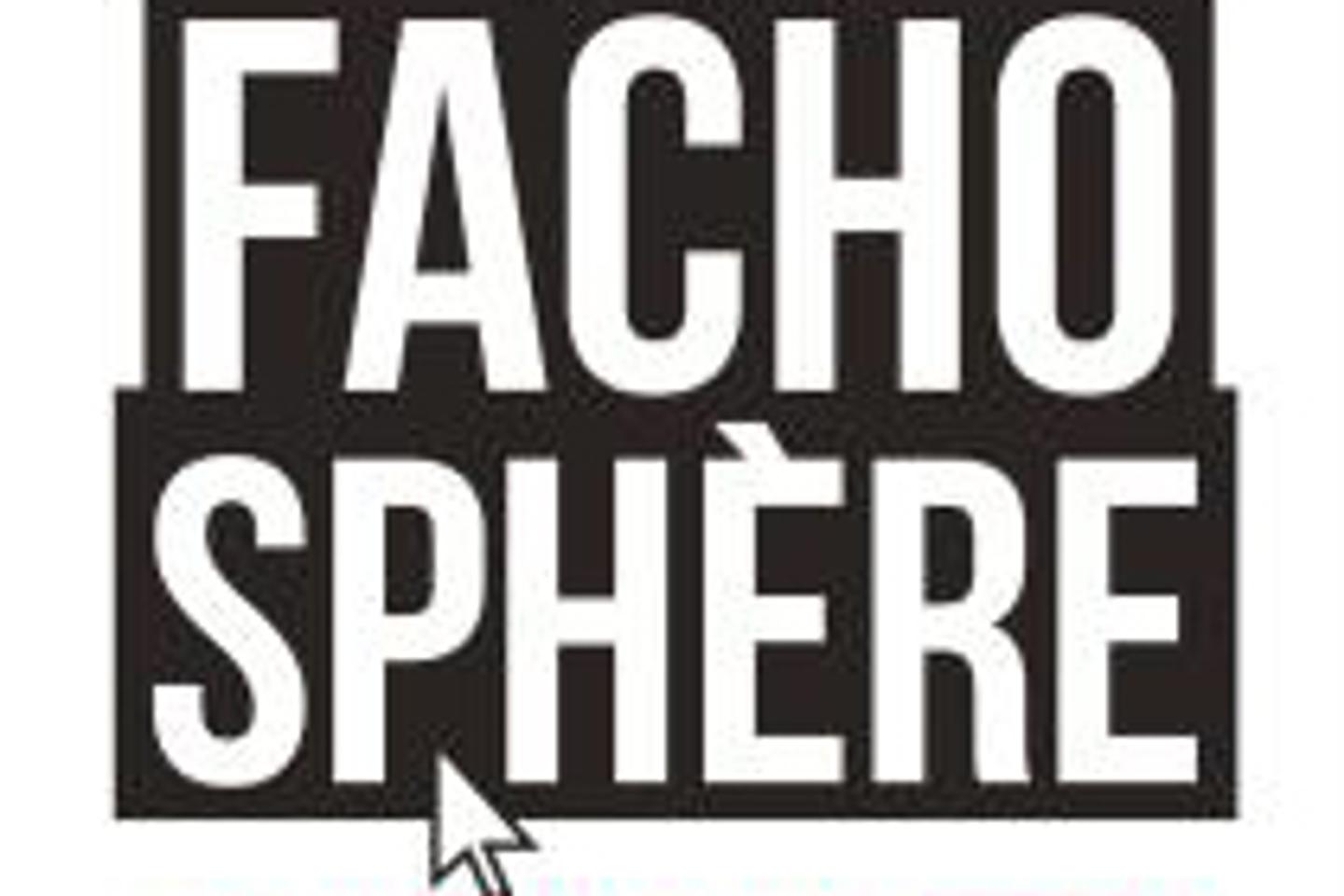 Voyage au cœur de la « Fachosphère »