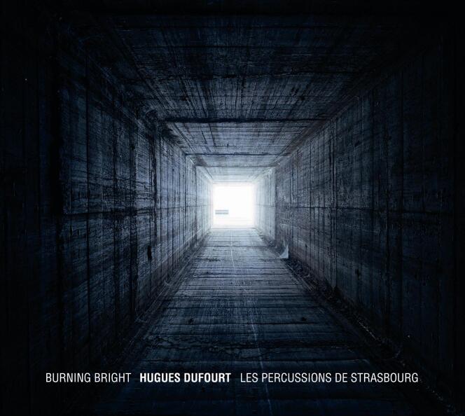 Pochette de l’album « Burning Bright », d’Hugues Dufourt par Les Percussions de Strasbourg.