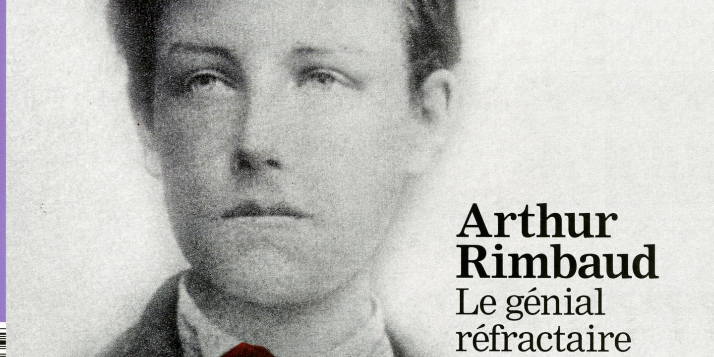 Arthur Rimbaud, notre contemporain