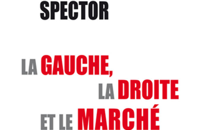 « La gauche, la droite et le marché », de David Spector, Odile Jacob, 296 p., 23,90 euros