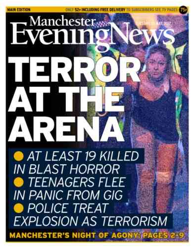 « Terreur à l’Arena », titre le quotidien local « Manchester Evening News ».