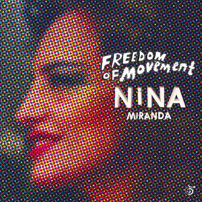 Pochette de l’album « Freedom Of Mouvement », de Nina Miranda.
