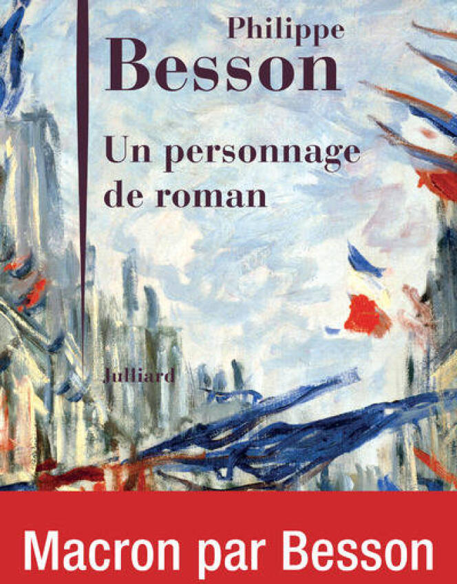 « Un personnage de roman », de Philippe Besson.