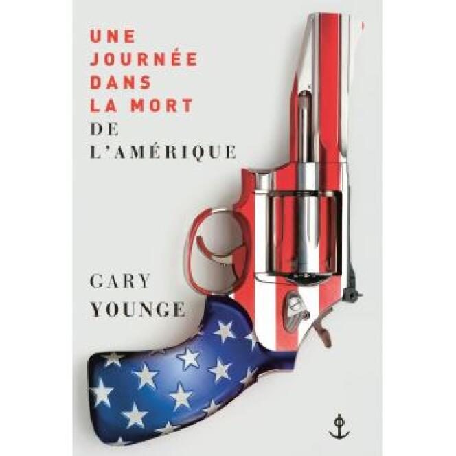 « Une Journée dans la mort de l’Amérique », de Gary Younge, traduit de l’anglais par Colin Reingewirtz, Grasset, 476 pages, 22 euros.
