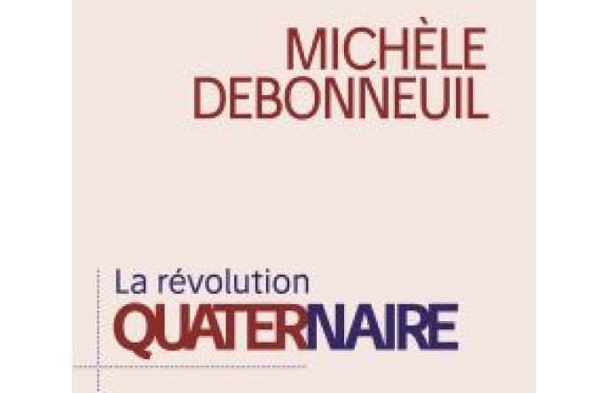 « La Révolution quaternaire », de Michèle Debonneuil (L’Observatoire, 144 pages, 15 euros).