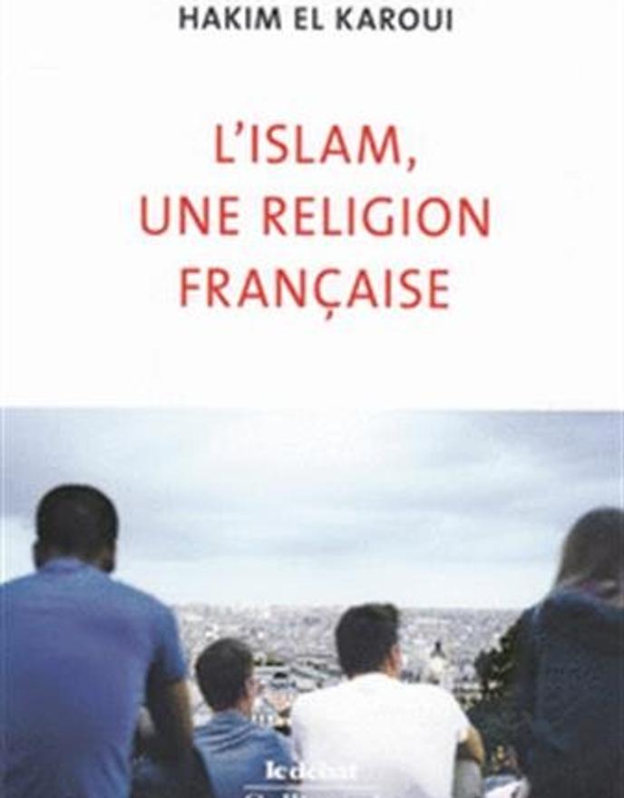« L’Islam, une religion française », de Hakim El Karoui, Gallimard, « Le Débat », 304 p., 24 euros.