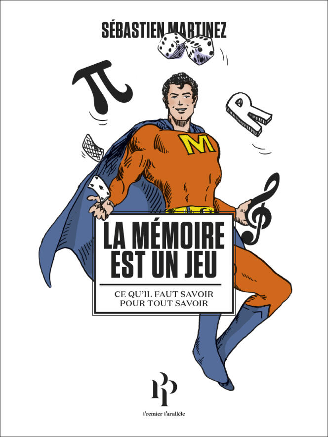 Le livre paru en avril de Sébastien Martinez, ingénieur et champion de France de mémoire 2015.