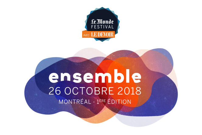 « Le Monde » organise en partenariat avec « Le Devoir  » la première édition du « Monde Festival » le 26 octobre 2018 à Montréal.