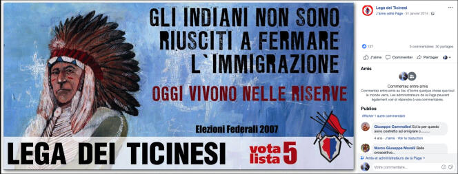 Communication du parti politique suisse Lega Dei Ticinesi (Ligue des Tessinois), en janvier 2014. Sur l’affiche, on peut lire : « Les Indiens n’on pas réussi à arrêter l’immigration. Aujourd’hui, ils vivent dans des réserves ».