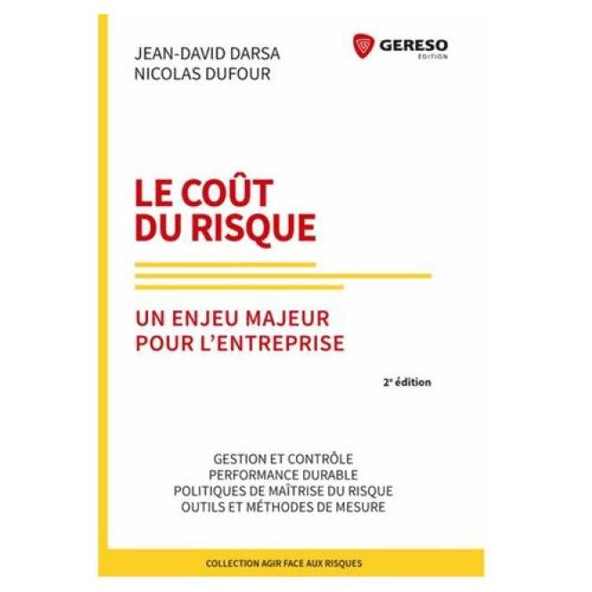 « Le Coût du risque. , de Jean-David Darsa et Nicolas Dufour (2e édition). Gereso, 2018, 160 p., 23 €. »