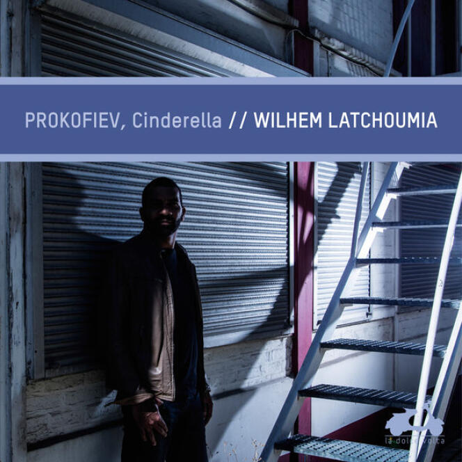 Pochette de l’album « Cinderella », œuvres de Serge Prokofiev et d’Henry Cowell par le pianiste  Wilhem Latchoumia.