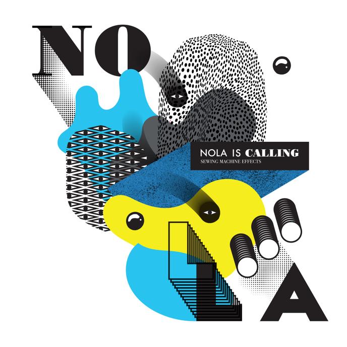 Cover of the album "Sewing Machine Effects" by NOLA Is Calling.