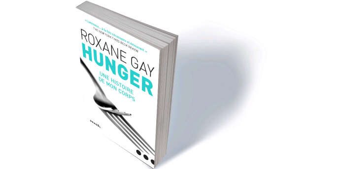 « Hunger. Une histoire de mon corps » (Hunger. A Memoir of (My) Body), de Roxane Gay, traduit de l’anglais (Etats-Unis) par Santiago Artozqui, Denoël, 324 p., 20,90 €.