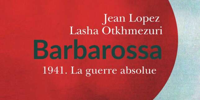 Jean Lopez : « Pour Budapest, Bratislava ou Bucarest, le grand moment de la guerre, ce sont les six mois de Barbarossa »