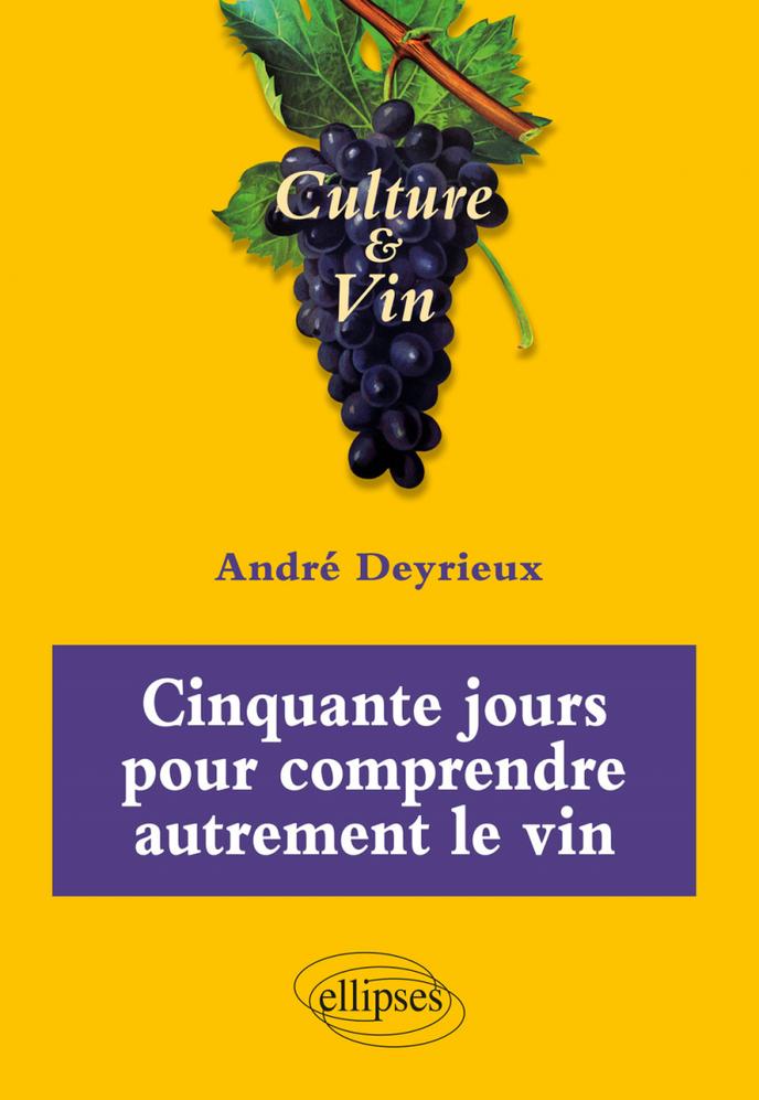 Cinquante jours pour comprendre autrement le vin.