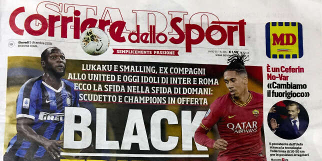 Foot - ITA - Racisme : le « Corriere dello Sport » dénonce « un lynchage » après sa une polémique