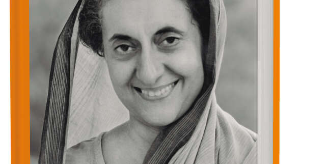 Indira Gandhi, née pour l'indépendance