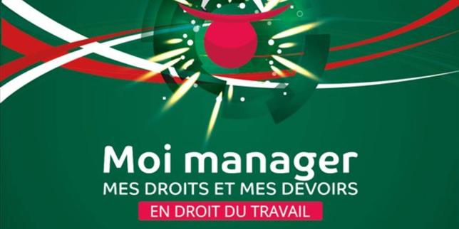 « Moi manager. Mes droits et mes devoirs »: maîtriser le droit pour éviter le procès