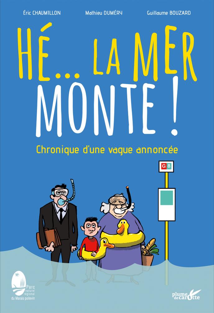 Un livre grand public, tiré de la conférence « Hé...la mer monte! », vient d’être publié aux éditions Plume de Carotte.