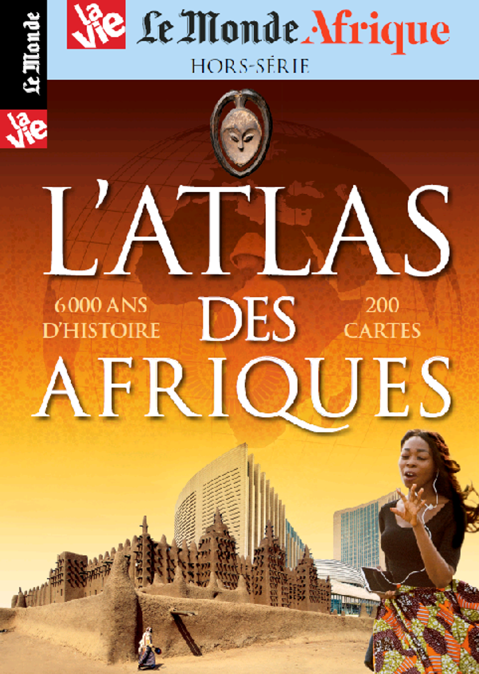 « L’Atlas des Afriques », un hors-série de « La Vie » et du « Monde Afrique », 188 pages, 12 euros, en kiosques ou sur la boutique.lemonde.fr