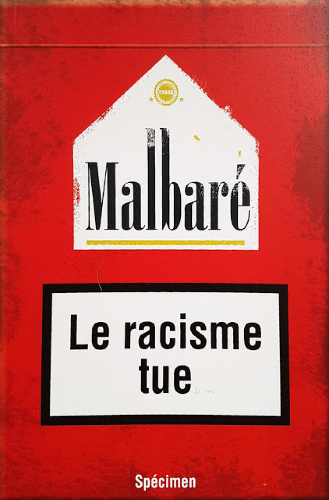 « Malbaré, la racisme tue », 2013.