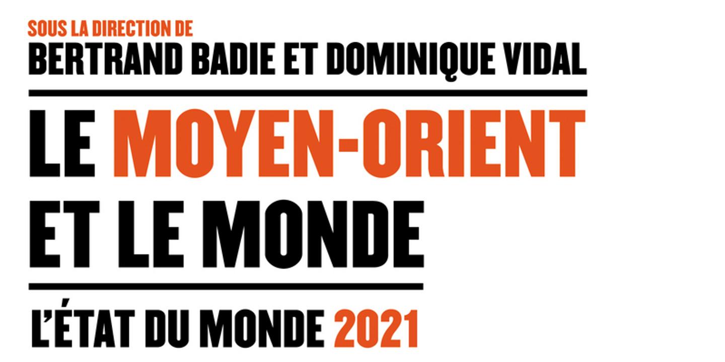 Le Moyen Orient Et Le Monde L Etat Du Monde 21 Une Region En Perte D Influence