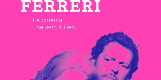 « Marco Ferreri. Le cinéma ne sert à rien » : plongée dans l’œuvre d’un génie rabelaisien et provocateur iconoclaste
