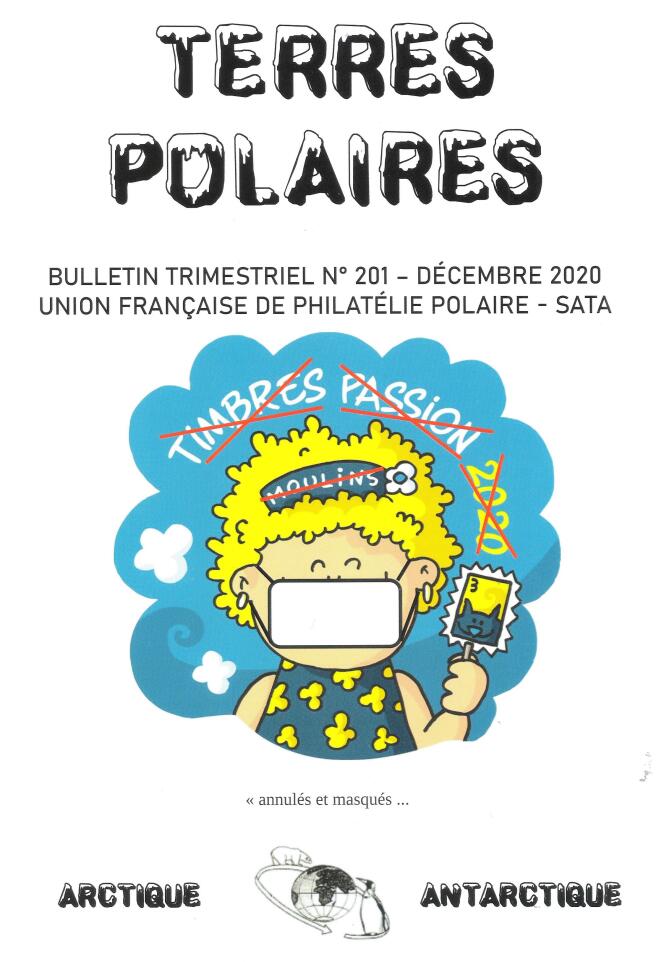 « Terres polaires », édité par l’Union française de philatélie polaire-SATA, Jean-Pascal Cogez, 18B, rue Florian, 26000 Valence.