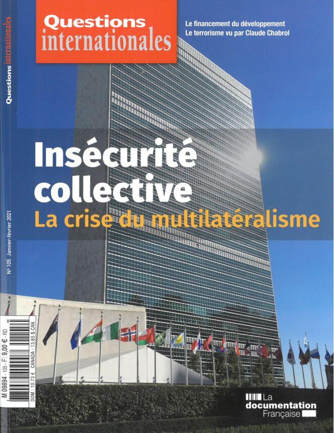 « Questions internationales » n° 105, janvier-février 2021. « Insécurité collective : la crise du multilatéralisme », Documentation française, 128 p., 9 €.