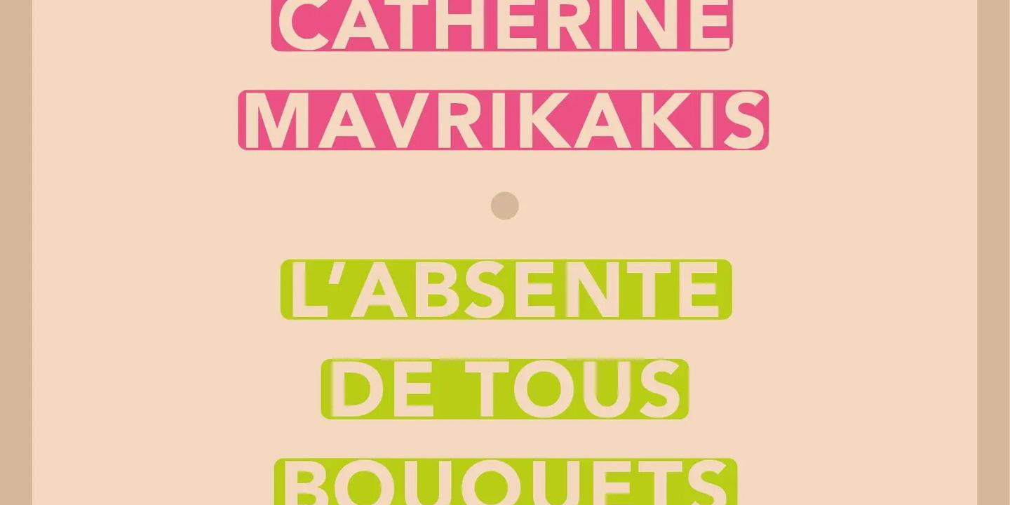L Absente De Tous Bouquets Catherine Mavrikakis Fleurit La Tombe De Sa Mere