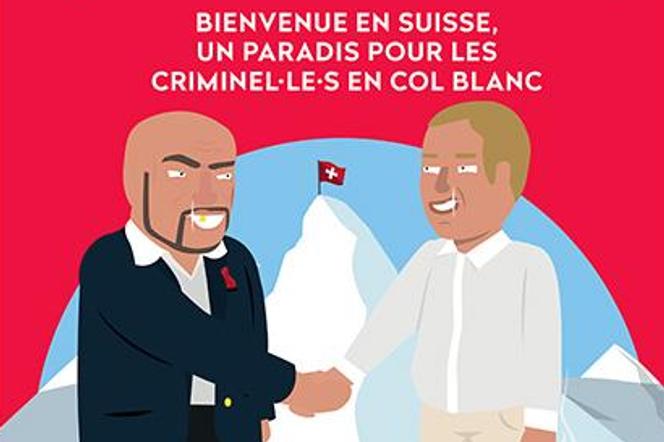Le « Petit manuel suisse à usage des criminel·le·s en col blanc » de l’ONG Public Eye détaille les failles du pays en matière de corruption.