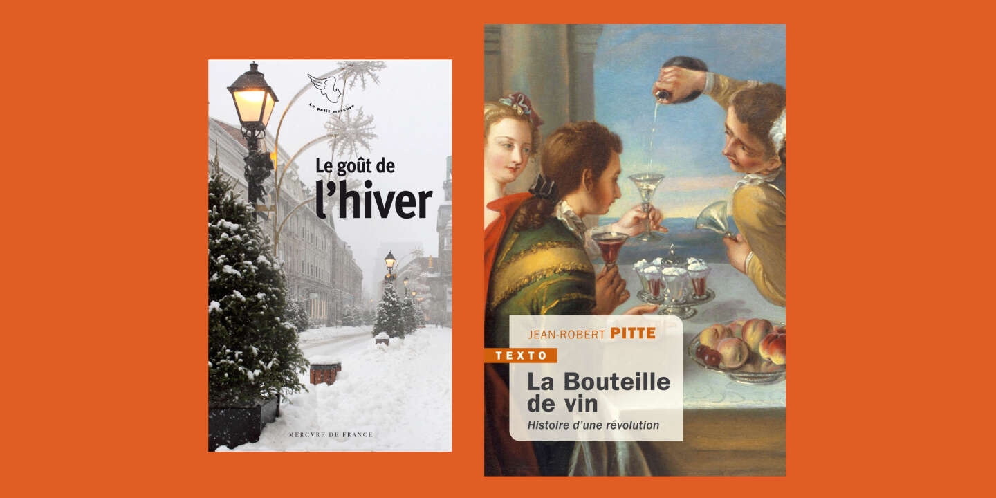 « Le Goût de l’hiver » et « La Bouteille de vin » : la chronique « poches » de François Angelier