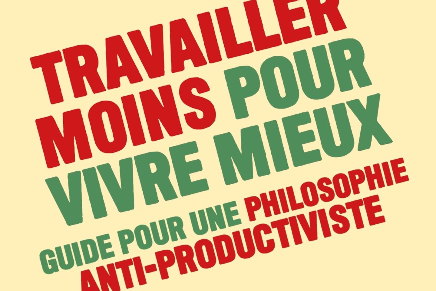 « Travailler moins pour vivre mieux » une autre voie à explorer