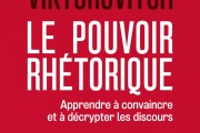 « Le Pouvoir rhétorique. Apprendre à convaincre et à décrypter les discours », Clément Viktorovitch, Seuil, 480 pages, 22 euros.