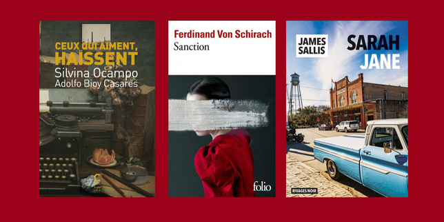 Silvina Ocampo et Adolfo Bioy Casares, Ferdinand von Schirach, James Sallis : la chronique « poches » de François Angelier
