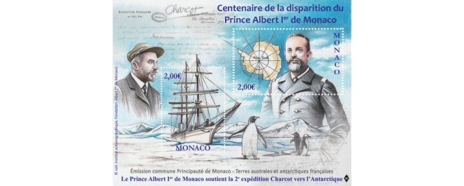 Joint Monaco/TAAF issue honoring the centenary of the death of Prince Albert I, who supported the second French expedition to Antarctica (1908-1910) led by Commander Charcot aboard his ship “Le Pourquoi pas?  
