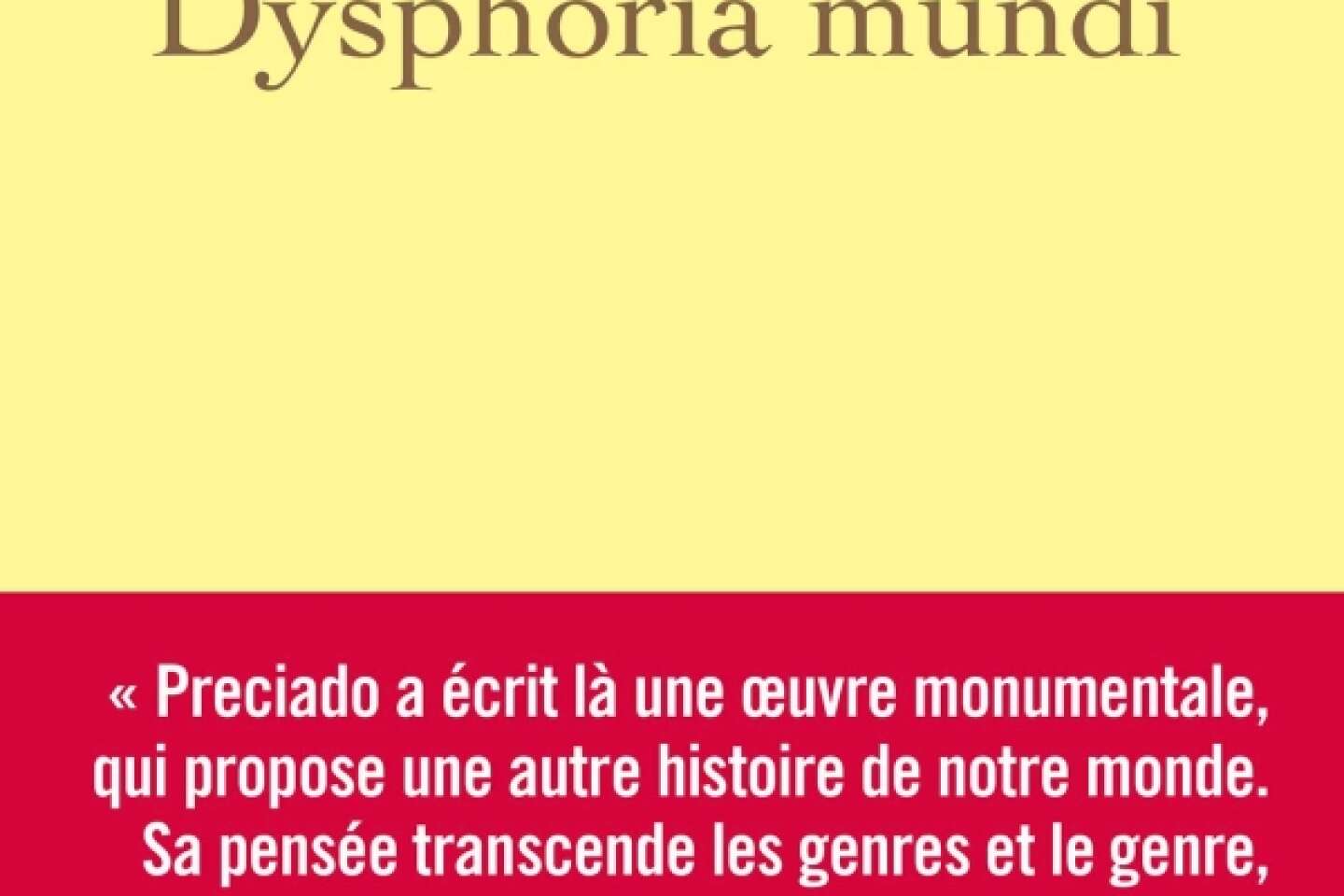 « Dysphoria Mundi » : le monde est en transition
