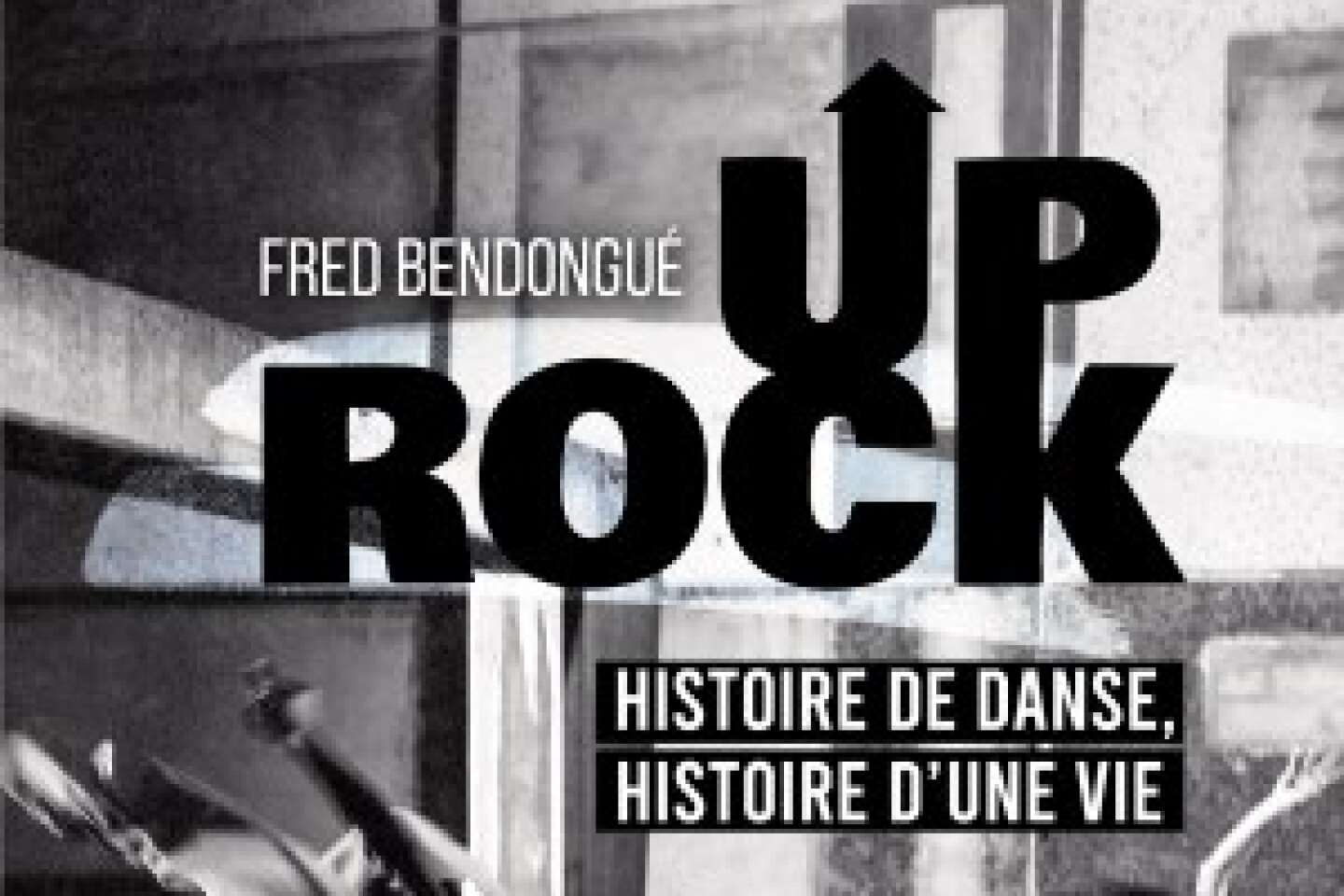 « Up Rock », un essai aux racines du hip-hop