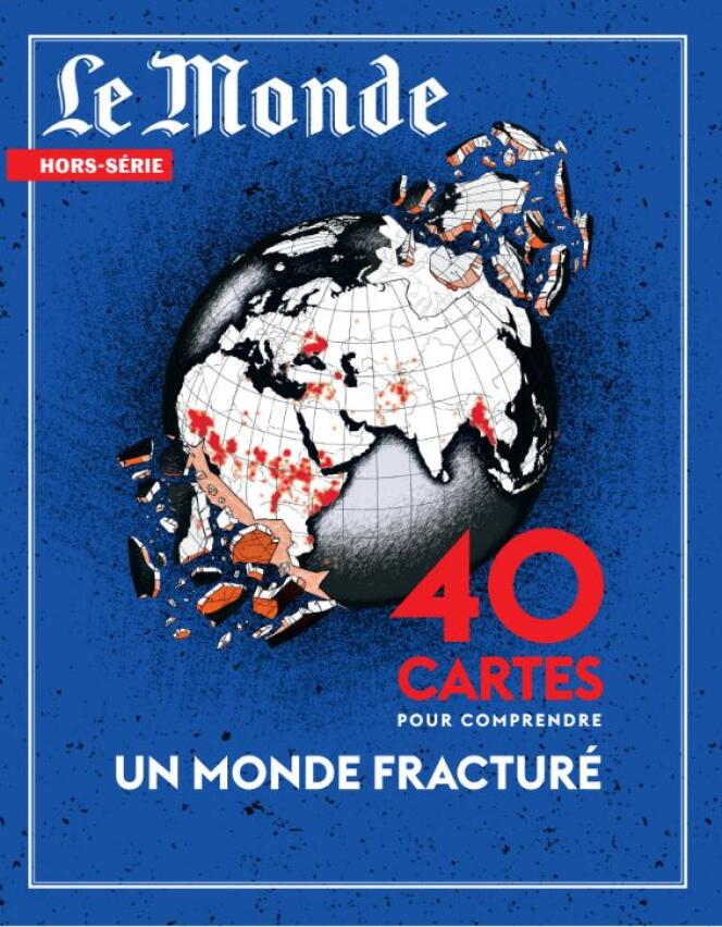 « 40 cartes pour comprendre un monde fracturé », un hors-série du « Monde », 116 pages, 11,90 euros.