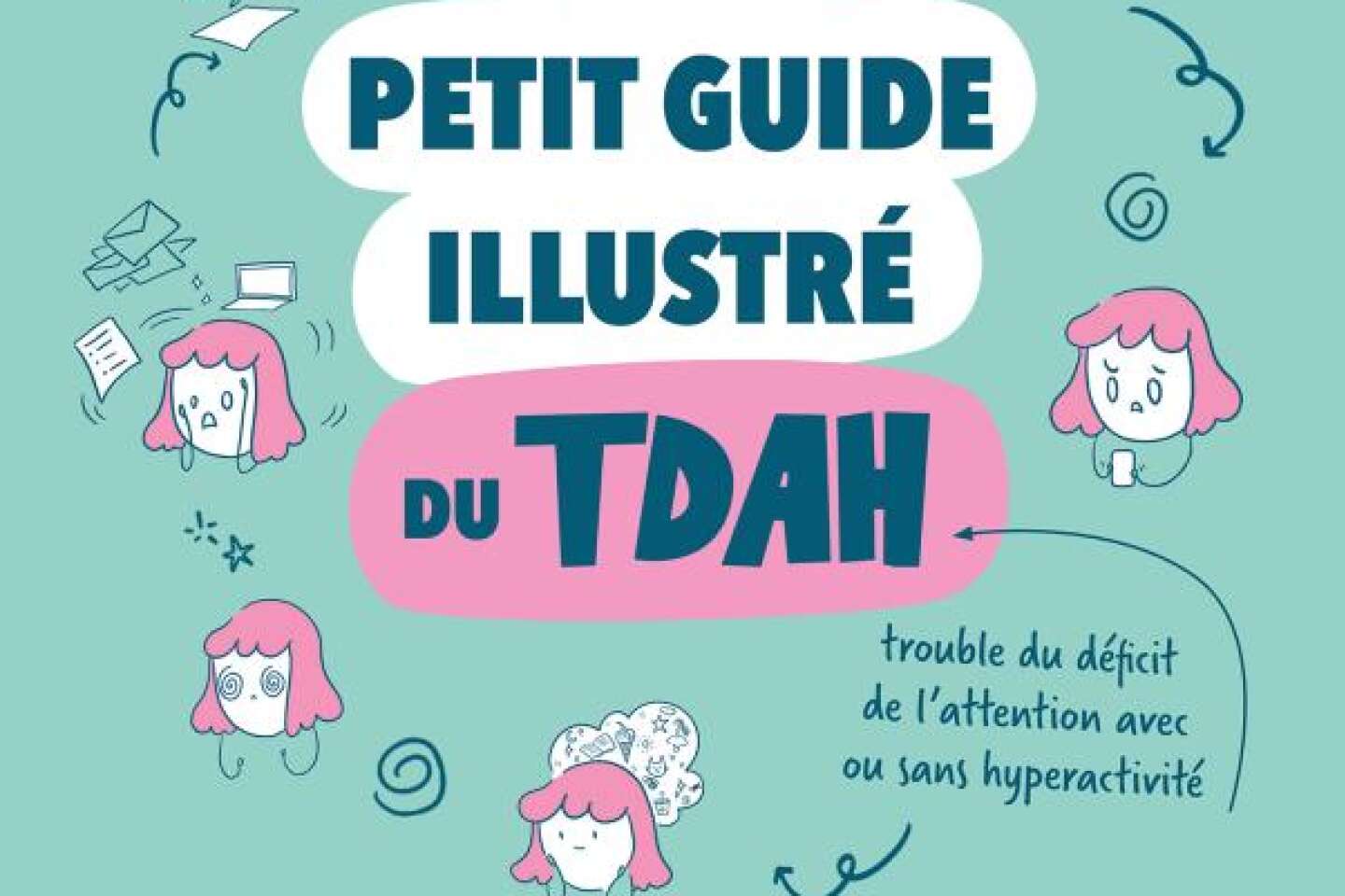 Le Petit Guide illustré du TDAH : le témoignage poignant d’Alice Gendron