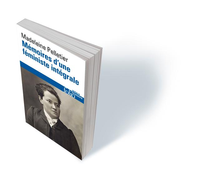 « Mémoires d’une féministe intégrale », de Madeleine Pelletier, édité par Christine Bard, Folio, « Histoire », inédit, 272 p., 8,30 €.